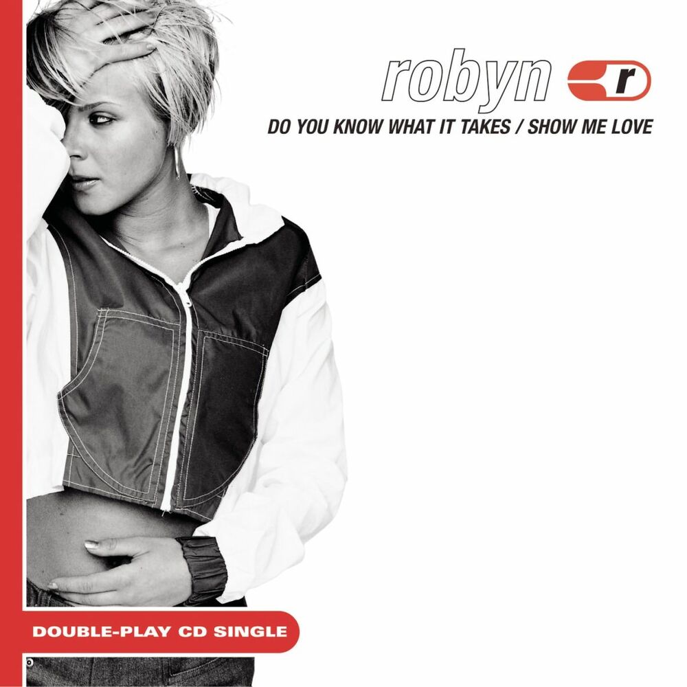 Show me love. Robyn show me Love. Песня show me Love. Know what Love is (Radio Edit) обложка. It what you исполнитель.