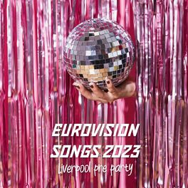 Album cover of Eurovision Songs 2023: Liverpool Pre-party