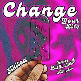 Album cover of Change Your Life (feat. Lutfil Latiff & AJ.otw)
