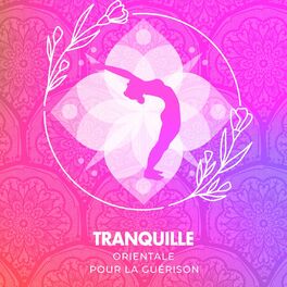 Album cover of Tranquillité orientale pour la guérison
