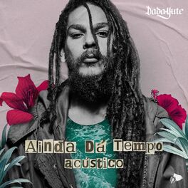 Album cover of Ainda Dá Tempo (Acústico)
