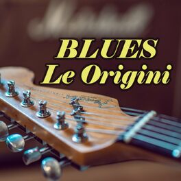 Album cover of Blues Le origini