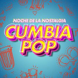Album cover of Noche De La Nostalgia: Cumbia Pop