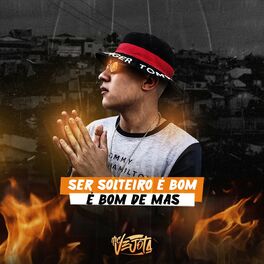 Album cover of SER SOLTEIRO É BOM DE MAS