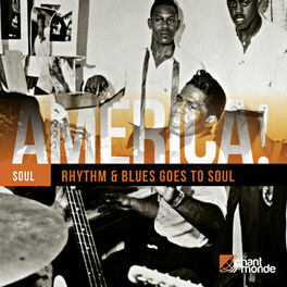 Album cover of America, Vol. 12: Soul - Rhythm & Blues Goes to Soul