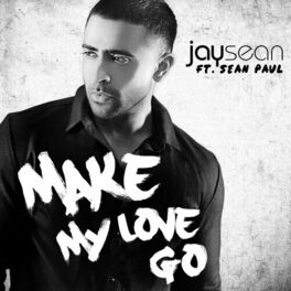 Album cover of Make My Love Go (feat. Sean Paul)