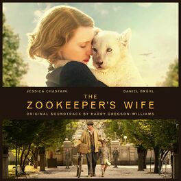 Album cover of The Zookeeper's Wife (Original Motion Picture Soundtrack)