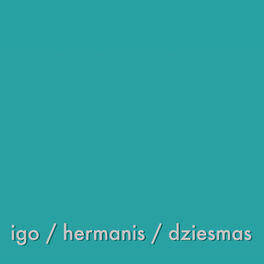 Album cover of Igo / Hermanis / Dziesmas
