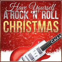 Various Artists - Have Yourself a Rock 'N' Roll Christmas: lyrics and ...