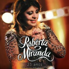 Roberta Miranda feat. Henrique e Juliano - Acho Que Esqueci De Mim