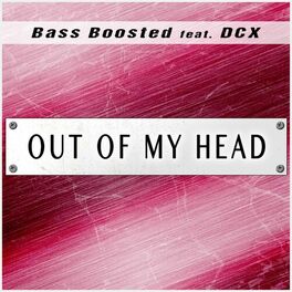 Album cover of Out of My Head (feat. DCX)