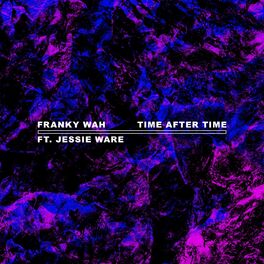 Album cover of Time After Time (feat. Jessie Ware)