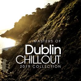 Album cover of Masters Of Dublin Chillout 2019 Collection