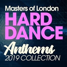 Album cover of Masters Of London Hard Dance Anthems 2019 Collection