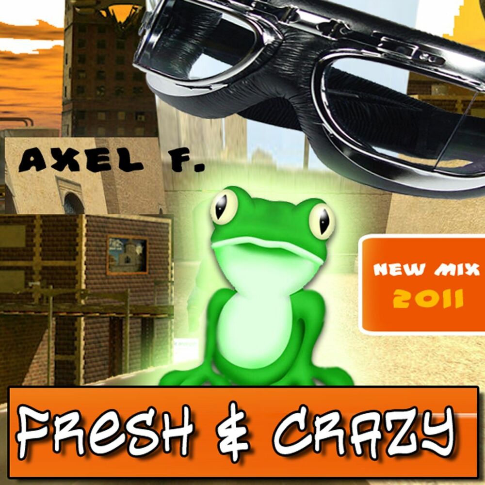Axel f remix. Axel f New Mix 2011. Crazy Fresh. Axel f New Mix 2011 песня. Axel f альбомы.
