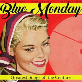 Album cover of Blue Monday (Greatest Songs of the Century)
