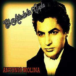 Radioactivo Himno alguna cosa Antonio Molina: músicas com letras e álbuns | Ouvir na Deezer