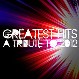 Album cover of Greatest Hits - A Tribute to 2012