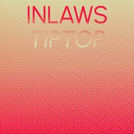 Album cover of Inlaws Tiptop
