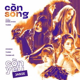 Album cover of Còn Sống Còn Yêu (feat. Orange, Tuimi & Châu Nhi)