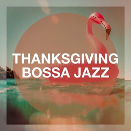 Album cover of Thanksgiving Bossa Jazz