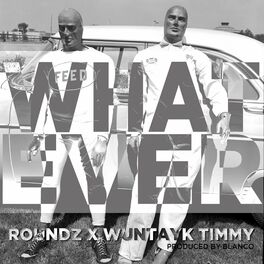 Album cover of Whatever (feat. WunTayk Timmy)
