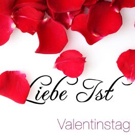 Album cover of Liebe Ist - Romantisches Wochenende zum Valentinstag