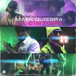 Album cover of Mami Quiebra La Cintura (feat. Bebo Yau, DJ Chino & DJ Lalo Monterrey)