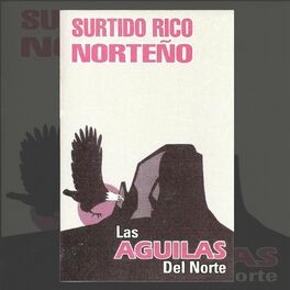 Las Aguilas Del Norte: música, canciones, letras | Escúchalas en Deezer