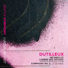 Album cover of Dutilleux: Métaboles, L'arbre des songes & Symphony No. 2 