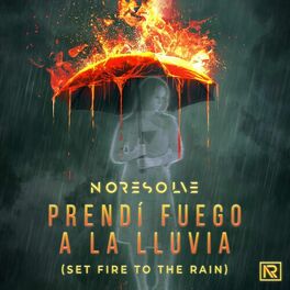 Album cover of Prendí Fuego a la Lluvia