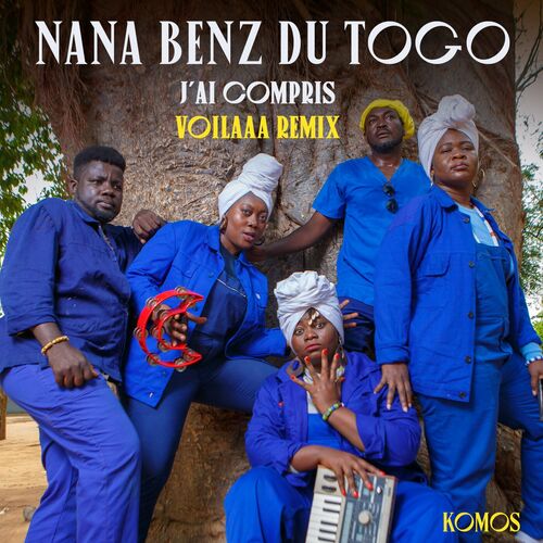 Nana Benz Du Togo J Ai Compris Voilaaa Remix Chansons Et Paroles