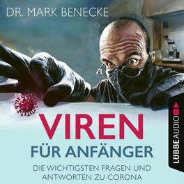 Album cover of Viren für Anfänger - Die wichtigsten Fragen und Antworten zu Corona (Ungekürzt)