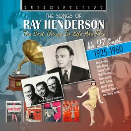 Album cover of The Songs of Ray Henderson: The Best Things In Life Are Free