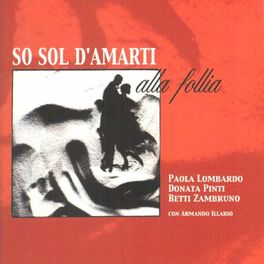 Album cover of So Sol D'Amarti Alla Follia