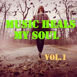 Album cover of Music Heals My Soul, Vol.1