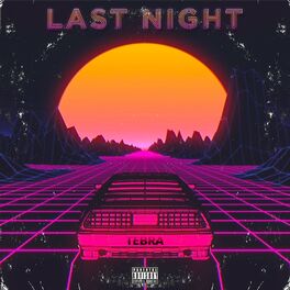 Album cover of Last Night (feat. Tebra)