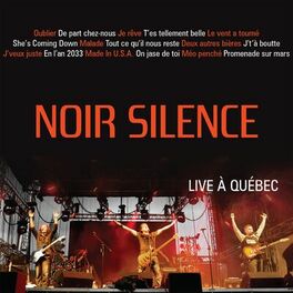 Album cover of Noir Silence (Live à Québec)