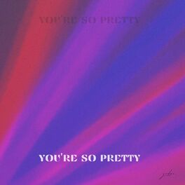 Album cover of You're So Pretty