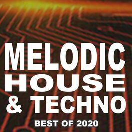 Album cover of Melodic House & Techno the Best of 2020 (The Best and Most Rated Charts Hits of 2020)