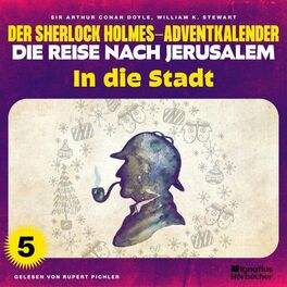 Album cover of In die Stadt (Der Sherlock Holmes-Adventkalender - Die Reise nach Jerusalem, Folge 5)