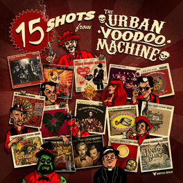 Album cover of 15 Shots from The Urban Voodoo Machine