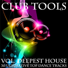 Album cover of Club Tools (Vol. Deepest House 30 Ultimative Top Dance Tracks)
