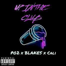 Album cover of Up in the Club (feat. Blakes & Cali)