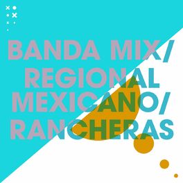 Album cover of Banda Mix/ Regional Mexicano/Rancheras