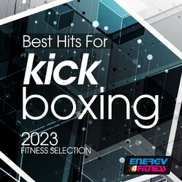 Album cover of Best Hits For Kick Boxing 2023 Fitness Selection 140 Bpm / 32 Count