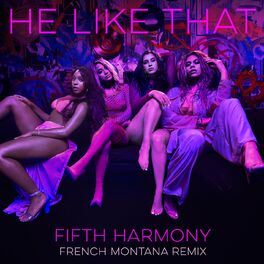 Album cover of He Like That (feat. French Montana) (French Montana Remix)