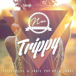 Album cover of Nu Collection: Trippy (Psychedelic & Indie Pop-Rock Songs)