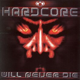 Album cover of Hardcore Will Never Die!