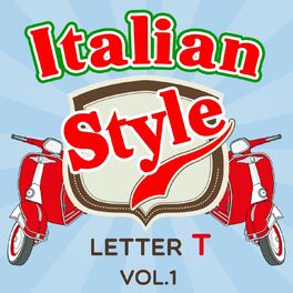 Album cover of Italian Style: Letter T, Vol. 1